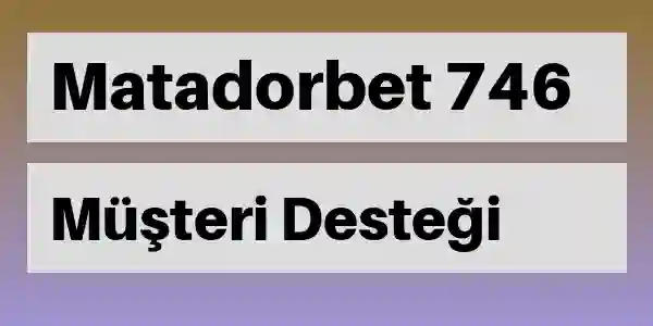 Matadorbet destek 746